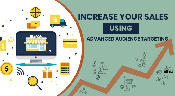 Increase your Sales Using Advanced Audience Targeting with PPC