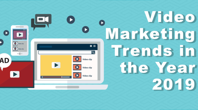 Video Marketing Trends in the Year 2019: The Old and The New Question