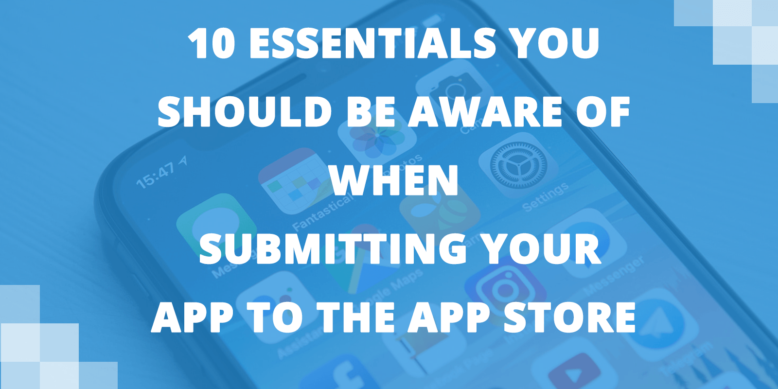 10 Essentials you should be aware of when submitting your App to the App Store