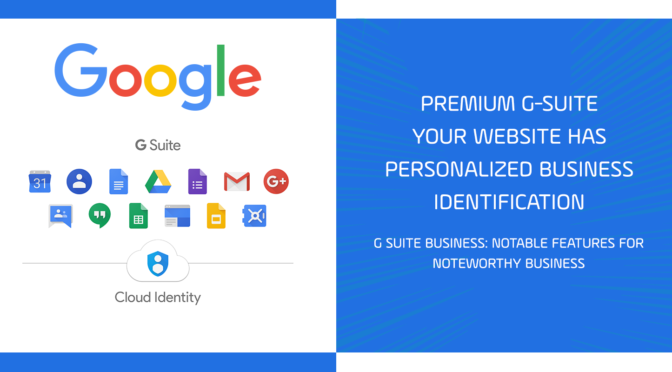 Premium G-Suite – Your Website has Personalized Business Identification