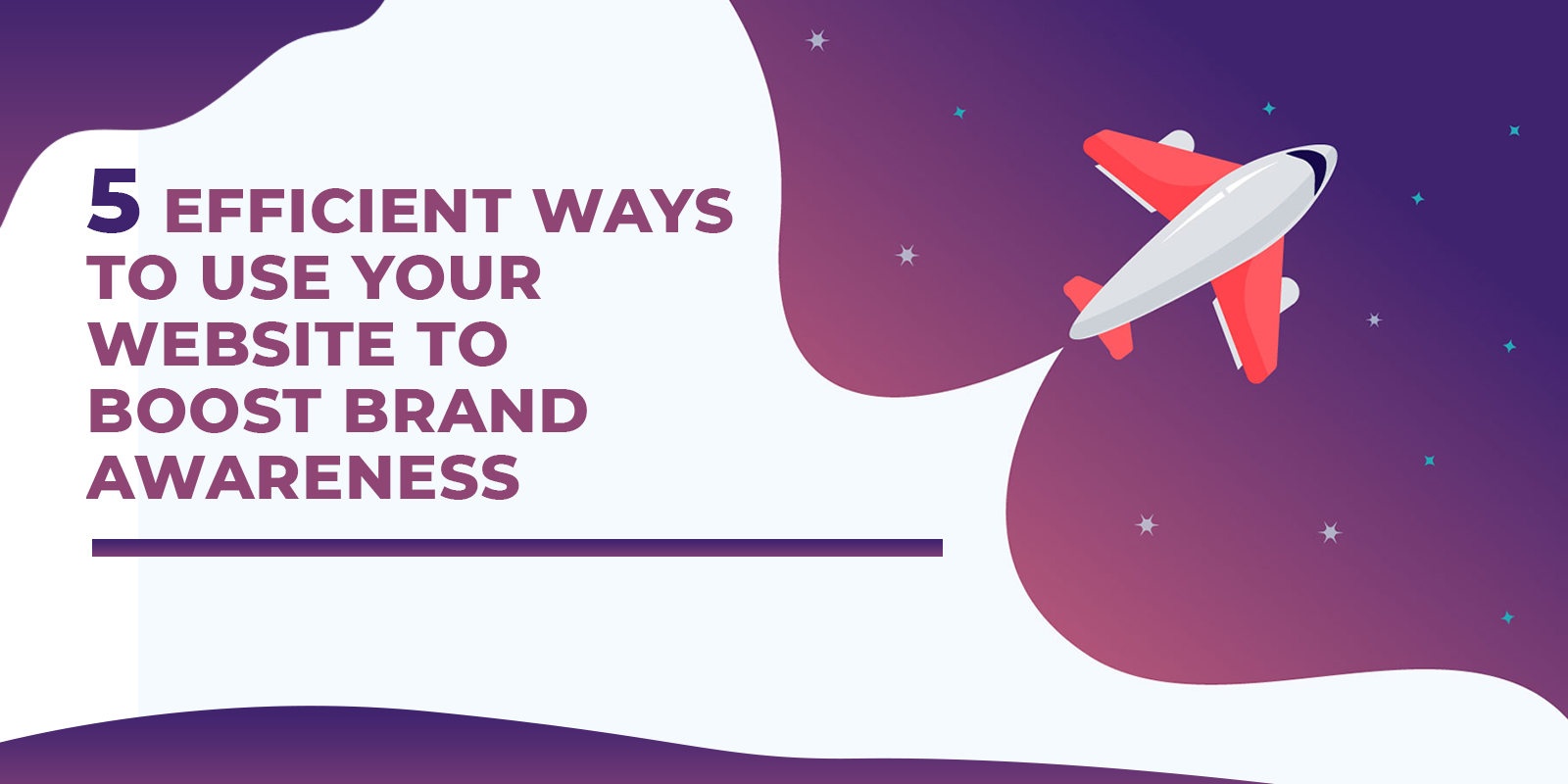 5 Efficient Ways to Use Your Website to Boost Brand Awareness