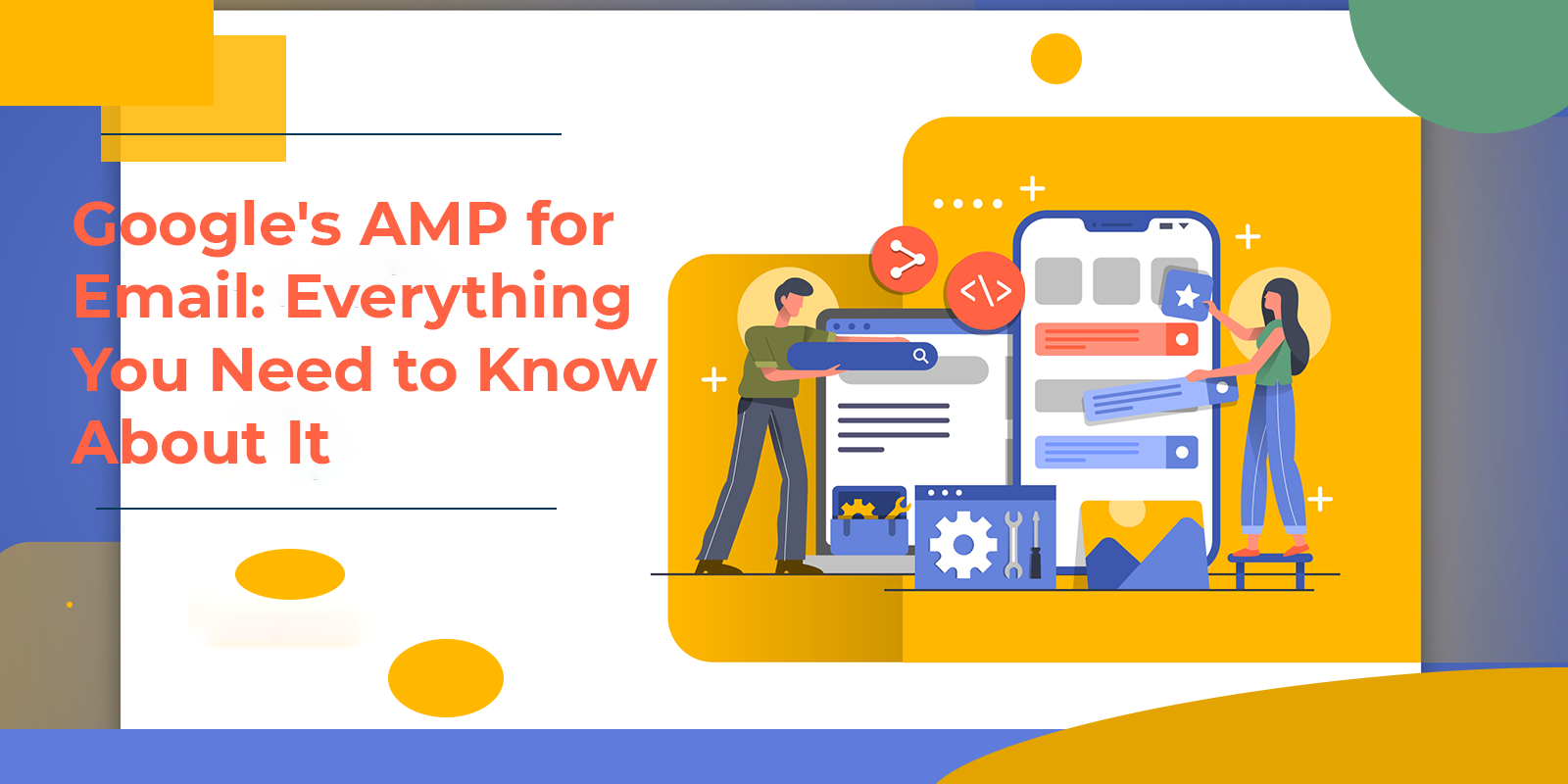 Google's AMP for Email Everything You Need to Know About It