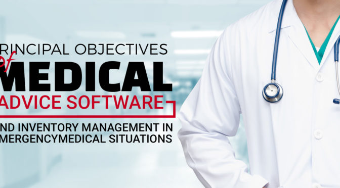 Principal Objectives of Medical Advice Software and Inventory Management in Emergency Medical Situations