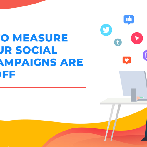 5 Ways To Measure That Your Social Media Campaigns are Paying Off