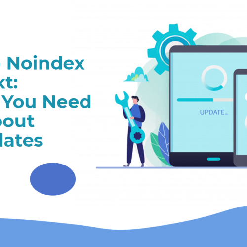 Goodbye to Noindex in Robots.txt: Everything You Need to Know About Google Updates