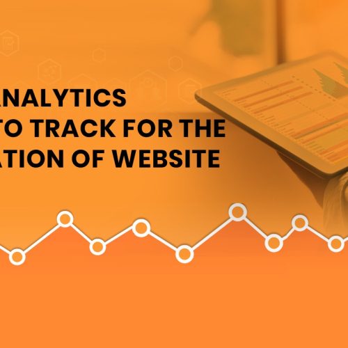 Top 10 Google Analytics Metrics to Track for the Amelioration of Website