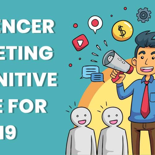 Influencer Marketing : A Definitive Guide for 2019