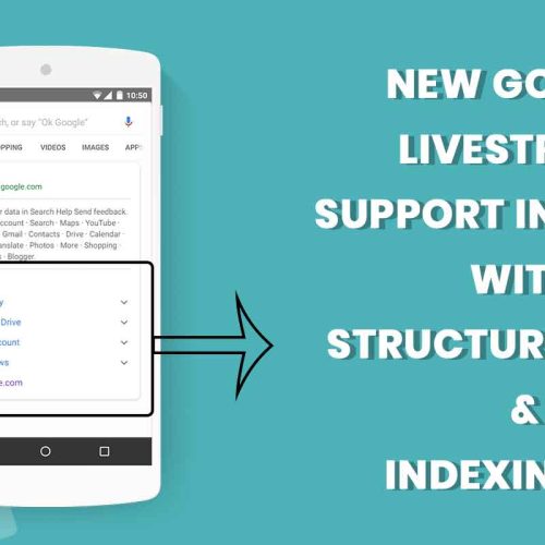 New Google Livestream Support in Search with Structured Data & Indexing API