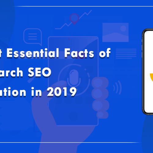 The Most Essential Facts of Voice Search SEO Optimization in 2019