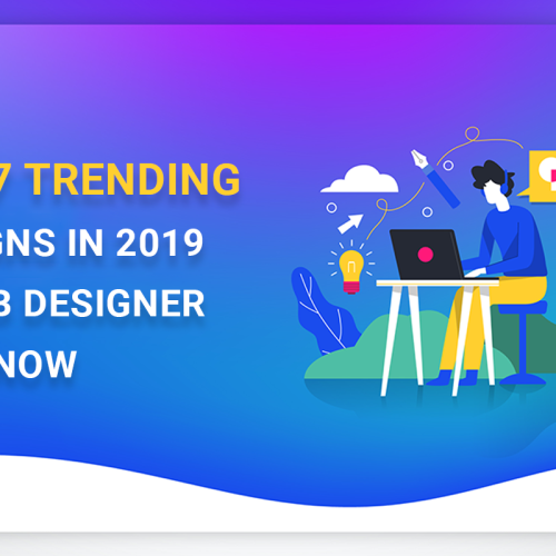 The Top 7 Trending Web Designs in 2019 Every Web Designer Should Know