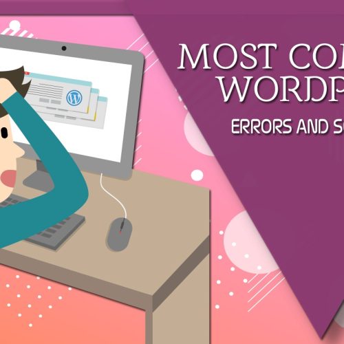 10 Most Common WordPress Errors and Solutions to Fix them