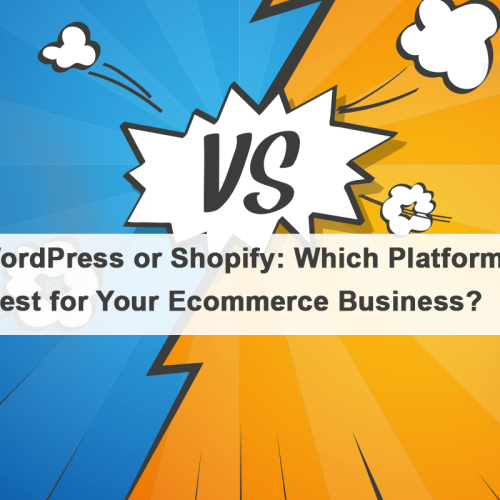 WordPress or Shopify: Which Platform Is Best for Your Ecommerce Business?