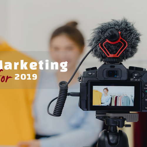 Decide on Your Video Marketing Strategies for 2019