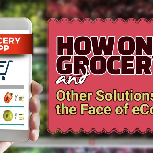 How Online Grocery App and Other Solutions Changing the Face of eCommerce