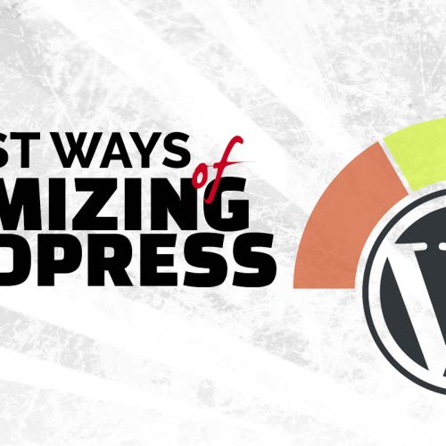 The Best Ways of Optimizing WordPress