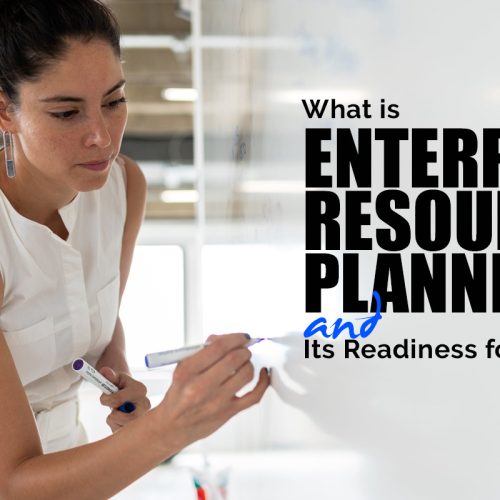 What is Enterprise Resource Planning and Its Readiness for Institutes